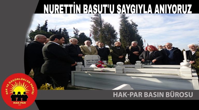 NURETTİN BASUT'U SAYGIYLA ANIYORUZ